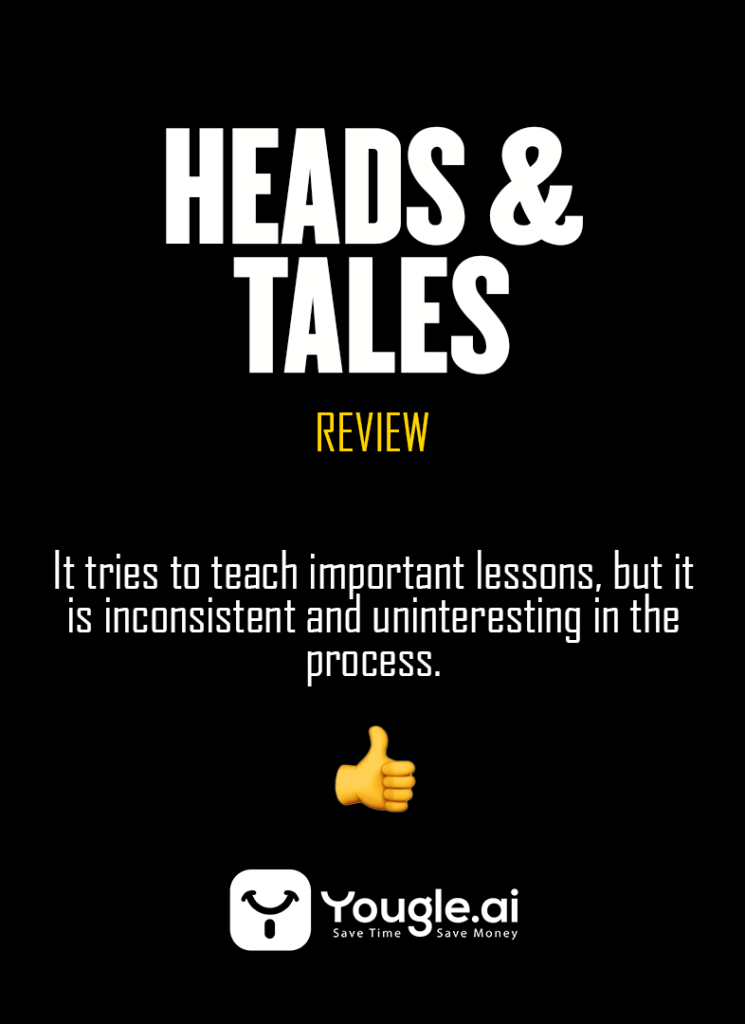 HEADS AND TALES